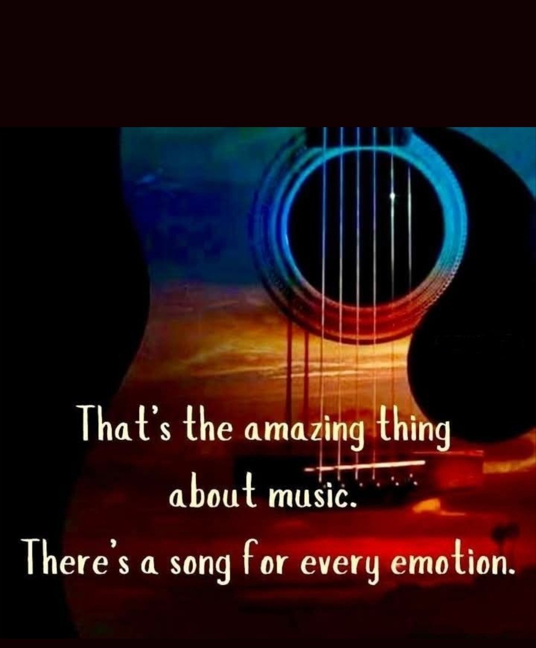 The amazing thing about music — there is a song for every emotion — guitar
