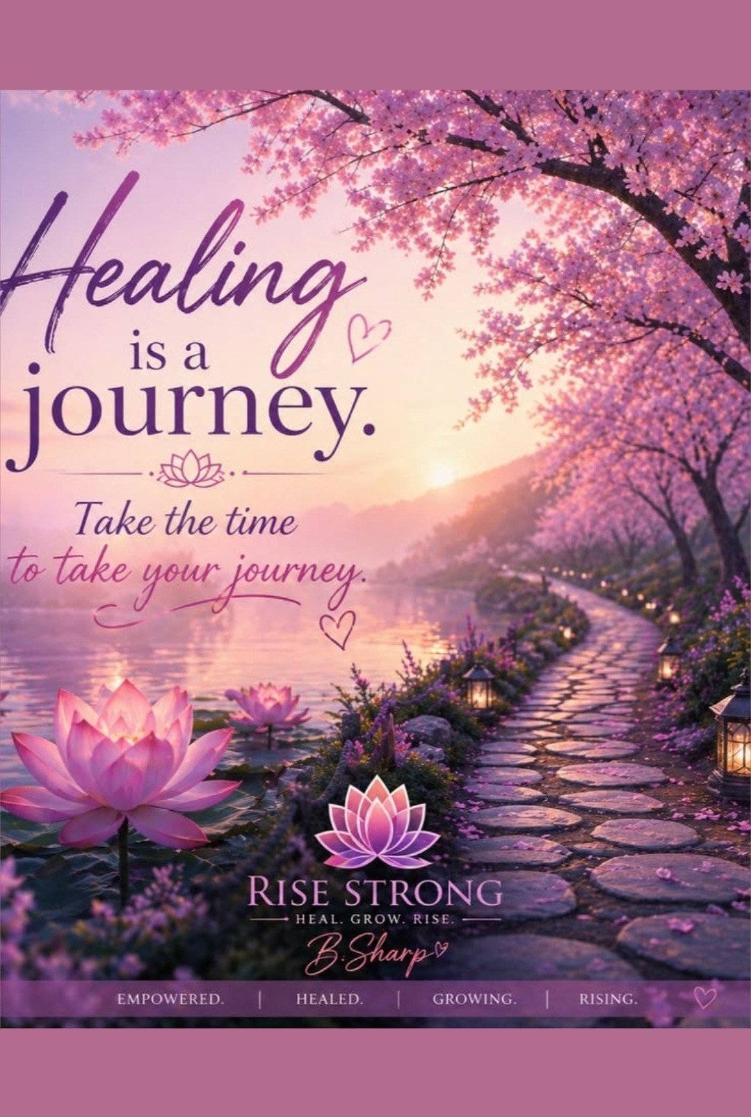 Take the time to heal — the journey is yours