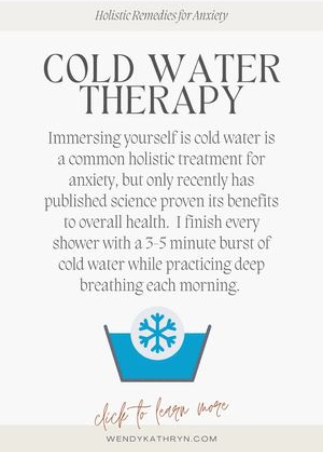 Cold water therapy — a holistic remedy for anxiety, a 3-5 minute burst of cold water while practicing deep breathing