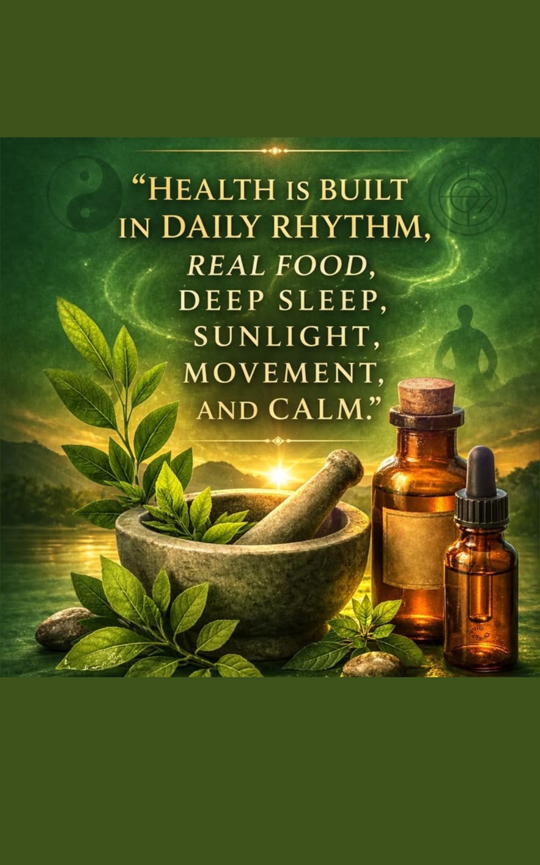 Health is built in daily rhythm — real food, deep sleep, sunlight, movement, and calm