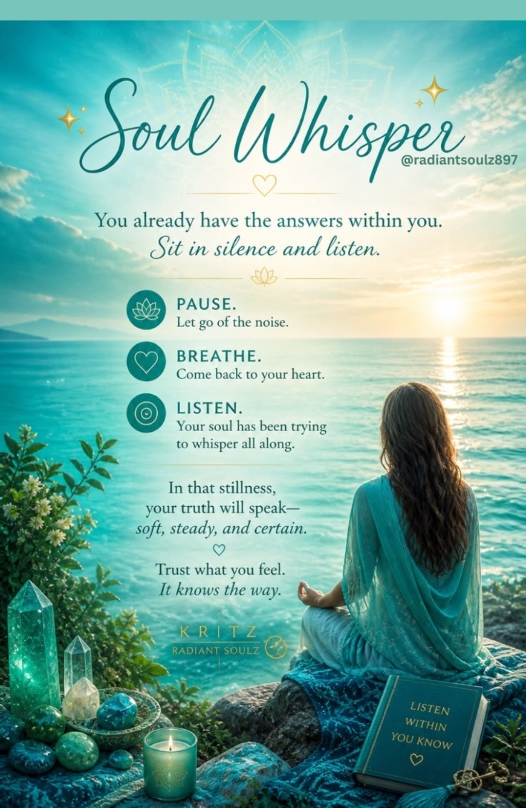 Soul Whisper — you already have the answers within you, sit in silence and listen